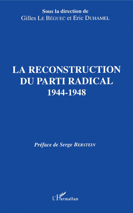 Könyv La reconstruction du parti radical 1944-1948 Le Beguec