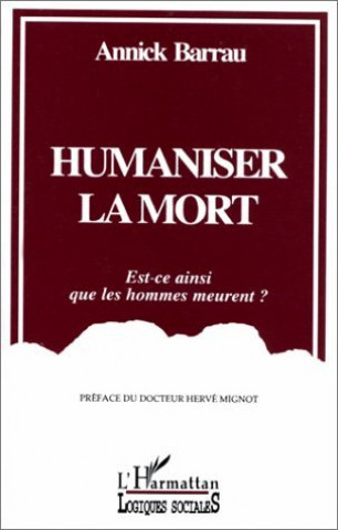 Knjiga Humaniser la mort Barrau