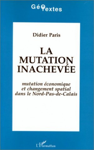 Knjiga La mutation inachevée Paris