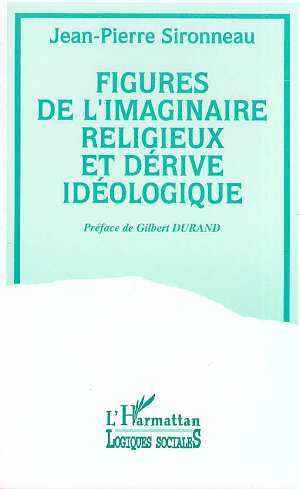Kniha Figures de l'imaginaire religieux et dérive idéologique Sironneau