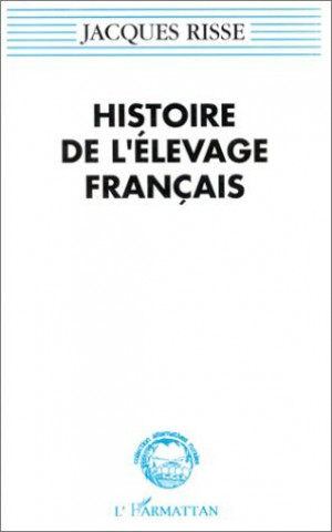 Knjiga Histoire de l'élevage français Risse