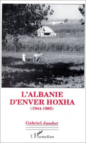 Könyv L'Albanie d'Enver Hoxha (1944-1985) Jandot