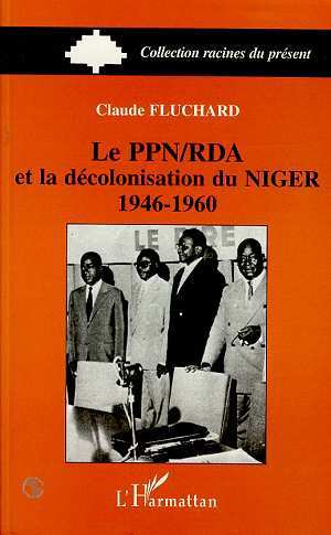 Carte Le PPN/RDA et la décolonisation du Niger 1946-1960 Fluchard