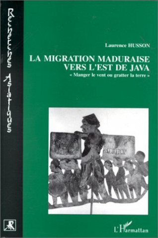 Buch La migration maduraise vers l'Est de Java Husson
