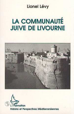 Knjiga La communauté juive de Livourne Levy