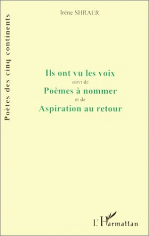 Book Ils ont vu les voix poèmes à nommer aspiration au retour Shraer