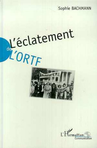Buch L'éclatement de l'ORTF Bachmann