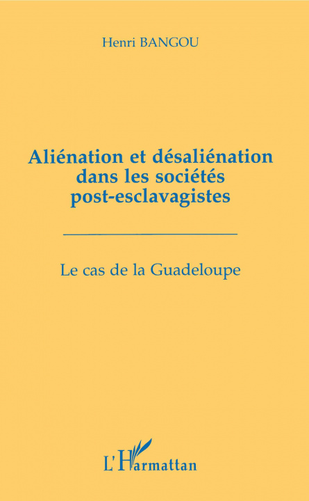 Kniha Aliénation et désaliénation dans les sociétés post-esclavagistes Bangou