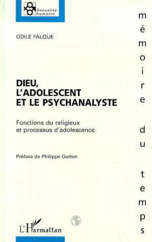 Buch Dieu, l'adolescent et le Psychanalyste Falque