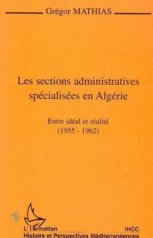 Carte LES SECTIONS ADMINISTRATIVES SPÉCIALISÉES EN ALGÉRIE Mathias