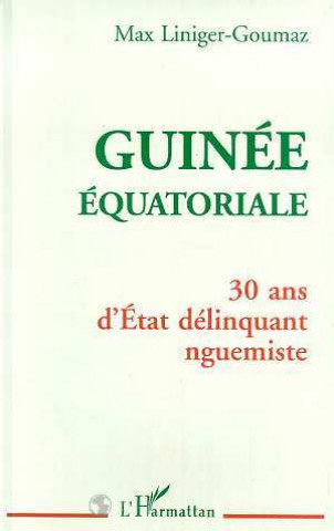 Knjiga Guinée Équatoriale Liniger-Goumaz