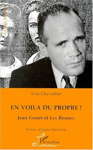 Carte En Voila du Propre ! Jean Genet et les Bonnes Chevallier