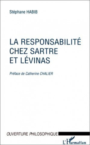 Kniha La responsabilité chez Sartre et Levinas Habib