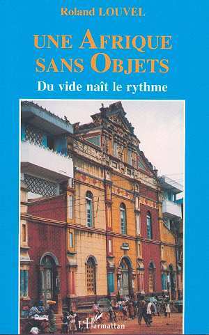 Book UNE AFRIQUE SANS OBJETS Louvel