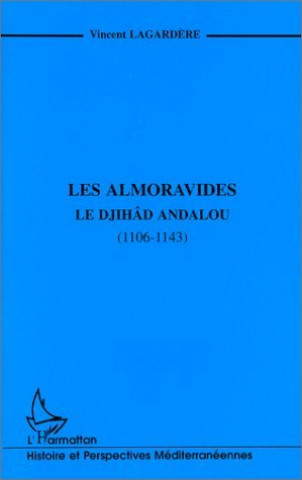 Knjiga LES ALMORAVIDES Lagardère