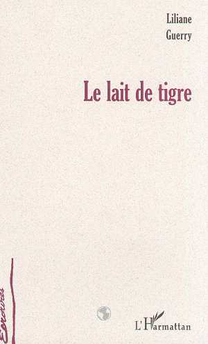 Książka LE LAIT DE TIGRE Guerry