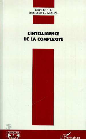 Книга L'INTELLIGENCE DE LA COMPLEXITÉ Le Moigne