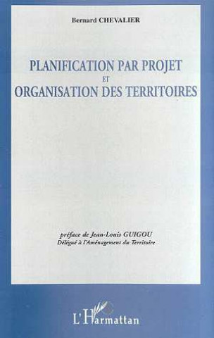 Kniha Planification par projet et organisation des territoires Chevalier