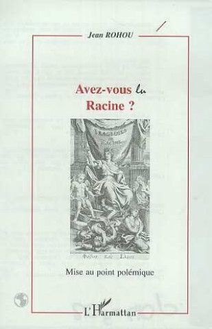 Kniha AVEZ-VOUS LU RACINE ? Rohou
