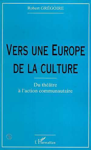 Libro VERS UNE EUROPE DE LA CULTURE Grégoire