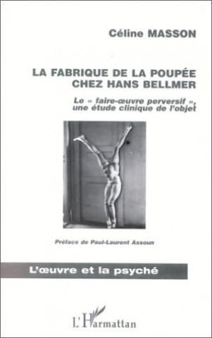 Kniha LA FABRIQUE DE LA POUPEE CHEZ HANS BELLMER Masson