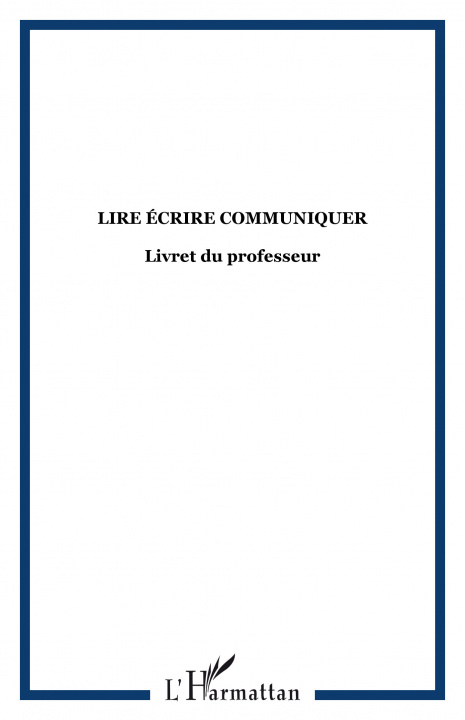 Książka LIRE ÉCRIRE COMMUNIQUER 