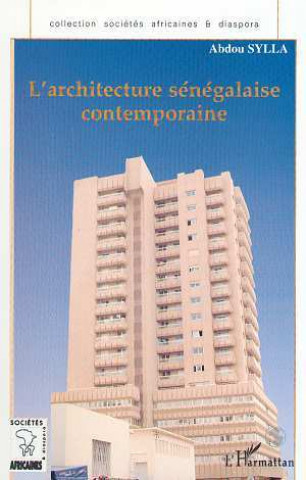 Kniha L'ARCHITECTURE SÉNÉGALAISE CONTEMPORAINE Sylla