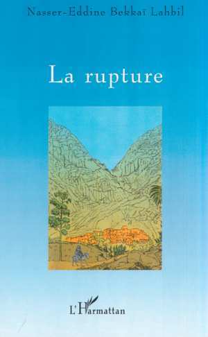 Knjiga LA RUPTURE Bekkaï Lahbil