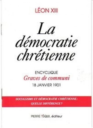 Könyv La démocratie chrétienne - Graves de communi LEON XIII