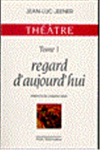 Buch Théatre - Regard d'aujourd'hui Tome 1 Jeener
