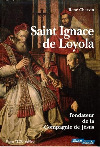 Libro Saint Ignace de Loyola - Fondateur de la Compagnie de Jésus Charvin