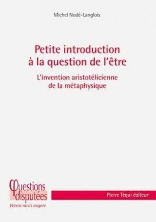 Könyv Petite introduction à la question de l'être Nodé-Langlois