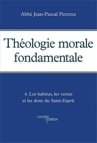 Kniha Théologie morale fondamentale - Tome 4 Perrenx