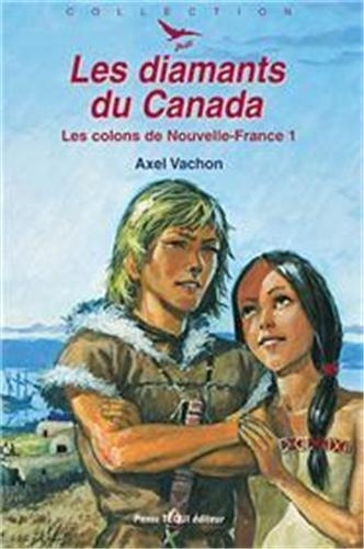 Könyv Les colons de Nouvelle-France  1 - Les diamants du Canada - Défi n° 29 Vachon