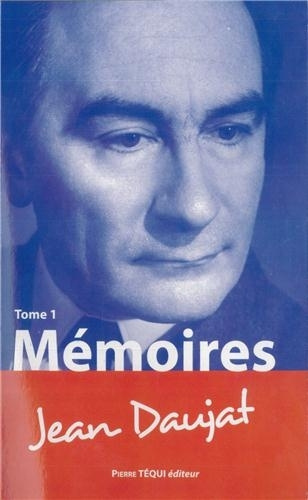 Buch Mémoires de Jean Daujat - Tome 1 Daujat