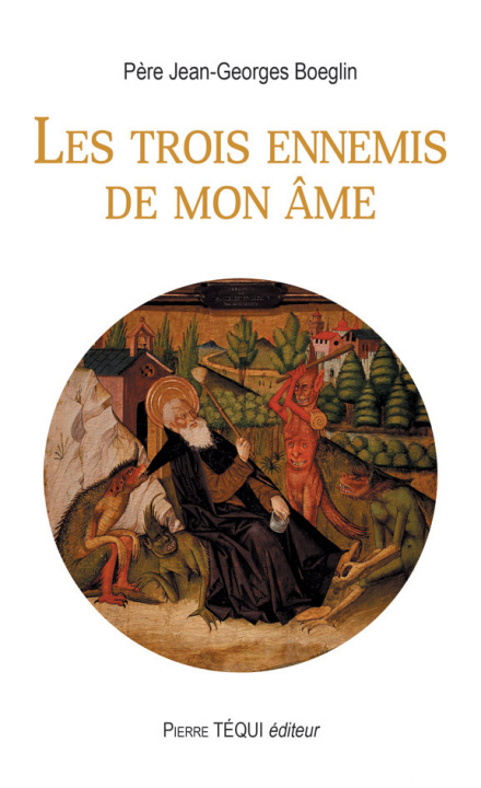 Книга Les trois ennemis de mon âme PEre Jean-Georges Bo