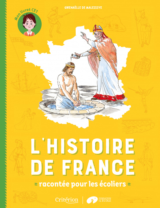 Livre L'histoire de France racontée pour les écoliers - Mon livret CE1 Gwenaëlle de Maleissye