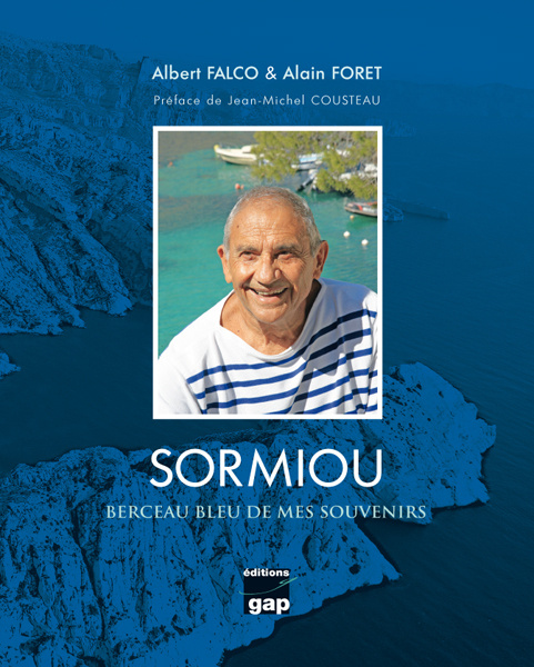 Könyv Sormiou, berceau bleu de mes souvenirs A.FALCE A FORET