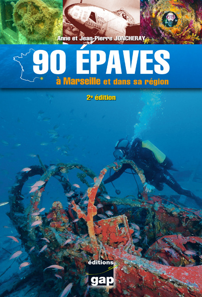 Könyv 90 épaves à Marseille et dans sa région - 2ème édition Joncheray