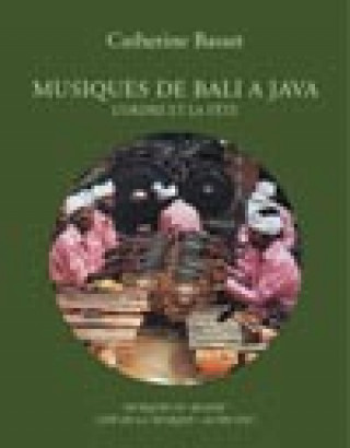 Libro Musiques de Bali à Java - L'ordre et la fête Basset