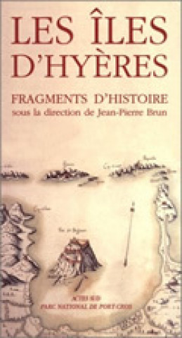 Buch Les Iles d'Hyères - Fragments d'histoire collegium
