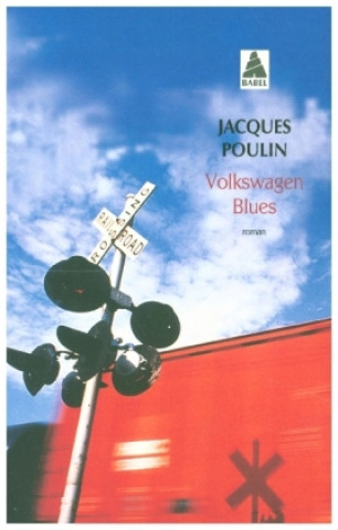 Könyv Volkswagen blues Poulin