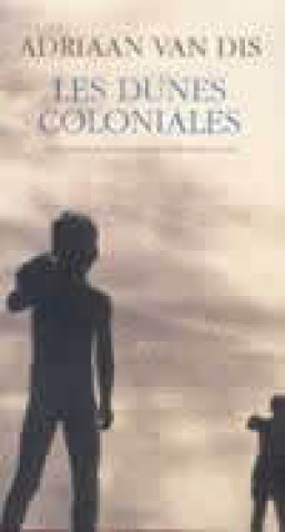 Knjiga Les dunes coloniales Van Dis
