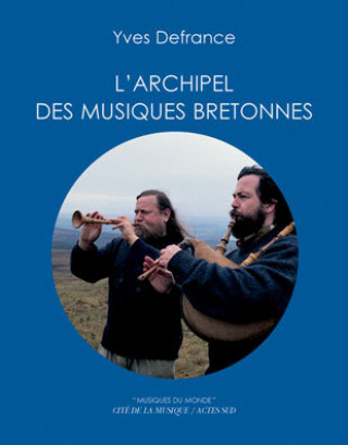 Kniha L'archipel des musiques bretonnes Defrance