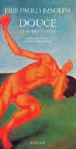 Buch Douce, et autres textes Suivi de Romans Pasolini