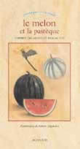 Knjiga Melon et la pasteque (Le) delahaye thierry