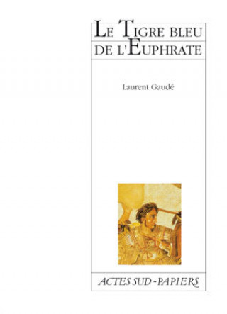 Knjiga Le Tigre bleu de l'euphrate Gaudé