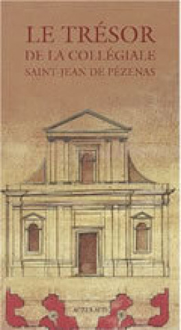 Buch Le trésor de la collégiale Saint-Jean de Pézenas Palouzié