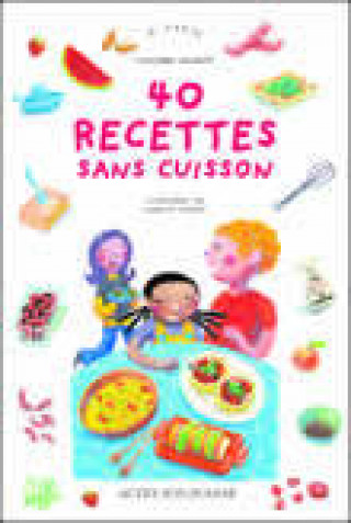 Knjiga Quarante recettes sans cuisson albaut corinne