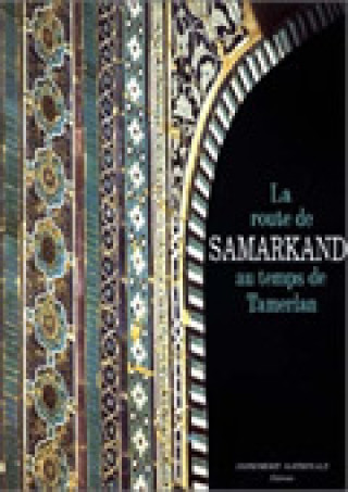 Kniha La Route de Samarkand au temps de Tamerlan Kehren